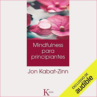 Mindulfness para principantes [Mindulfness for Beginners] (Audiolibro) | Prueba Gratis