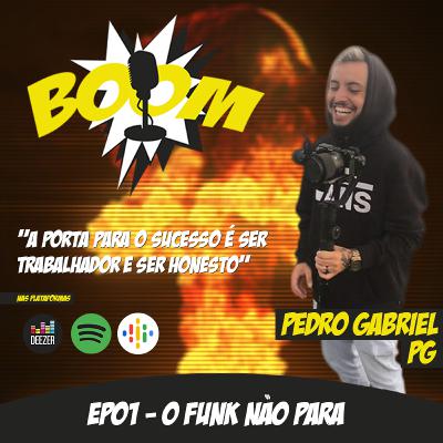 O FUNK NÃO PARA - Pedro Gabriel (PG)