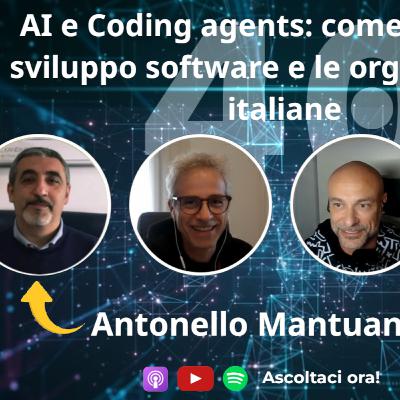 AI e Coding agents: come cambia lo sviluppo software e le organizzazioni italiane #40 AI e Coding agents: come cambia lo sviluppo software e le organizzazioni italiane #40
