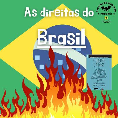 As direitas no Brasil: debate sobre o momento atual - #76 (T01E07)