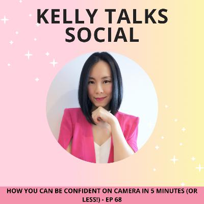 EPISODE 068 How You Can Be Confident On Camera In 5 Minutes or less!