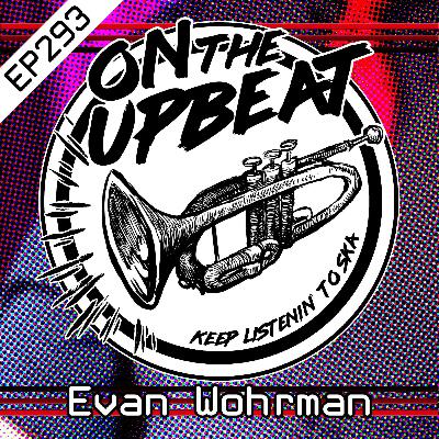 Evan Worhman (EP.293)