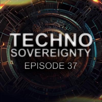 Techno Sovereignty EP37