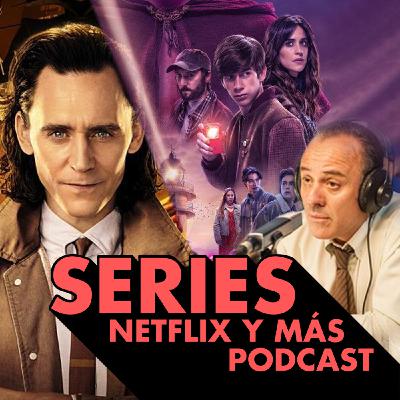 Series, netflix y más. Hablando de Loki, series españolas y otras cosas.