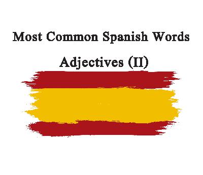 Spanish Most Common Words - Adjetivos (2)