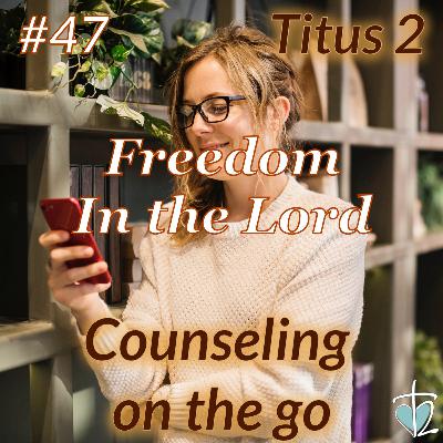 Cotg_047 Freedom in the Lord