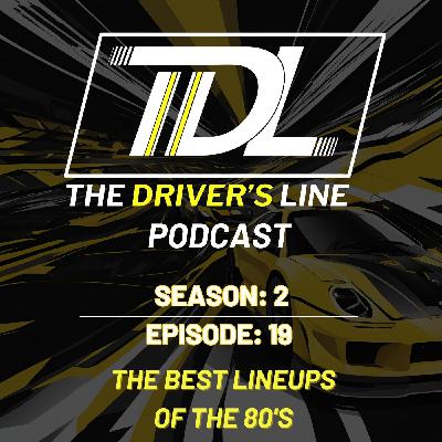The Best 80's Lineups | The Driver's Line