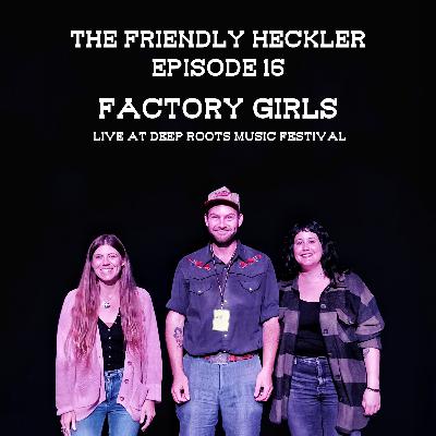 Ep. 16 - Factory Girls