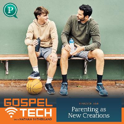 Parenting as New Creations