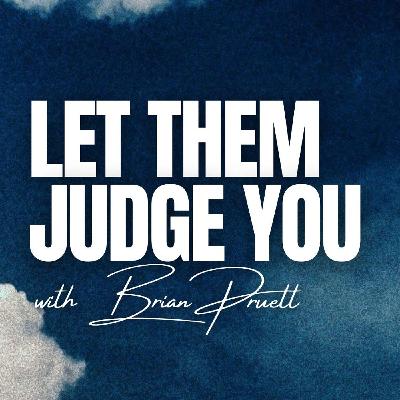 83: Why Letting People Judge You Makes You Powerful
