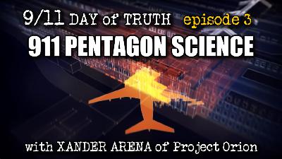 911 Day of Truth Episode 3 | 9/11 Pentagon Science, Separating the Truth from the Lies
