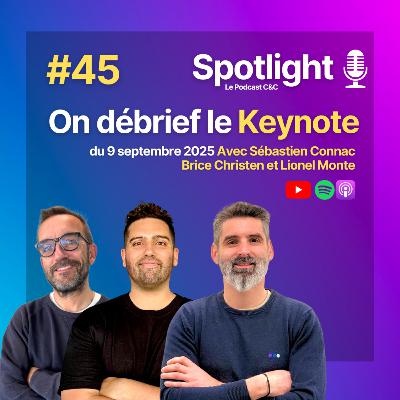 #45 : On débrief le Keynote
