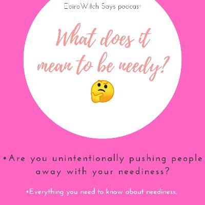 What does it mean to be a needy person?