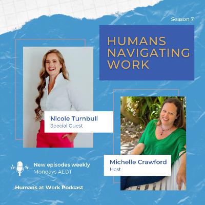Humans Navigating Work with Nicole Turnbull