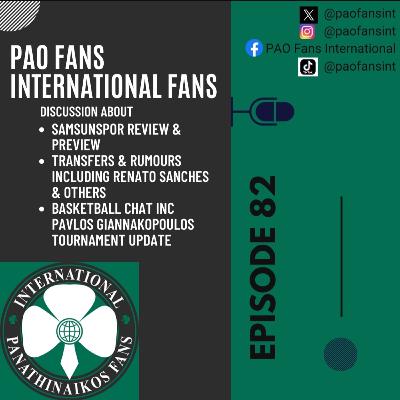 PAO Fans International Ep 82 - Samsunspor Matches, Transfers & Transfer Rumours Swirling PAO Fans International Ep 82 - Samsunspor Matches, Transfers & Transfer Rumours Swirling