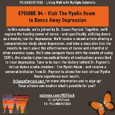EPISODE 94 - Visit The Myelin Room to Dance Away Depression