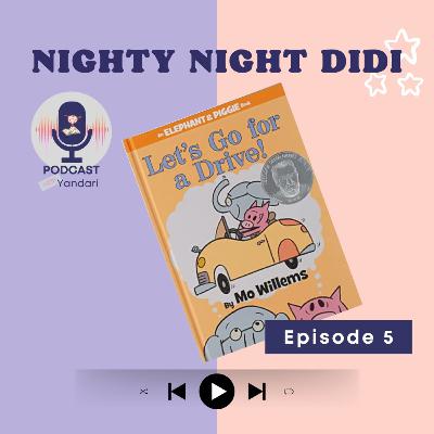 S1-EP-005: Let's Go For A Drive! By Mo Willems.