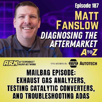 Mailbag Episode: Exhaust Gas Analyzers, Testing Catalytic Converters, and Troubleshooting ADAS [E187]