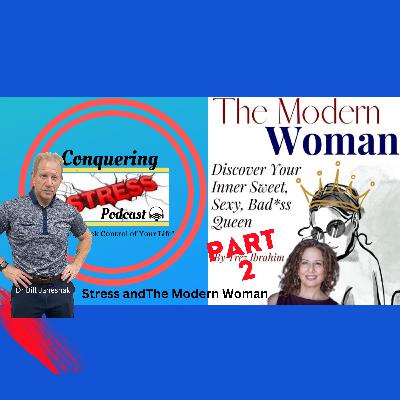 Stress and the Modern Woman Part 2