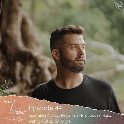 Ep. 044 - Listening Across Place and Process in Music with Christopher Stark Ep. 044 - Listening Across Place and Process in Music with Christopher Stark
