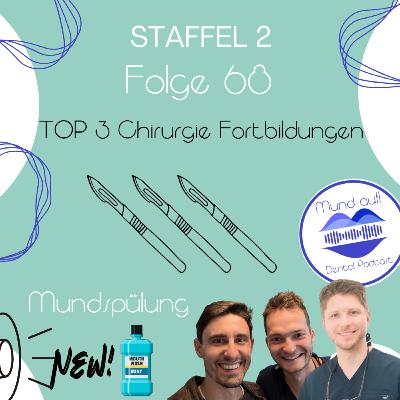 Staffel 2 - Folge 68: Mundspülung Top 3 Chirurgie Fortbildungen