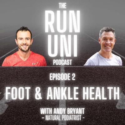 Foot and Ankle Health with Andy Bryant Foot and Ankle Health with Andy Bryant