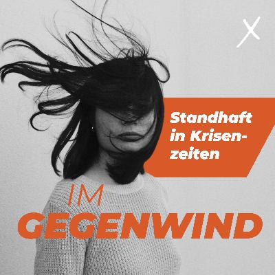 18. Mai 2025: Gegenwind - Standhaft in Krisenzeiten