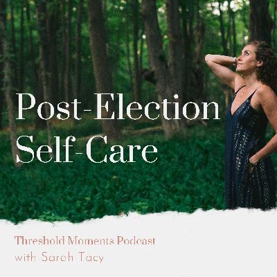 091 - Post-Election Self-Care