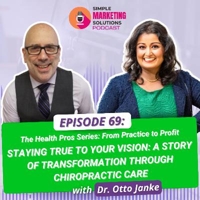 #69 Staying True to Your Vision: A story of transformation through Chiropractic Care #69 Staying True to Your Vision: A story of transformation through Chiropractic Care