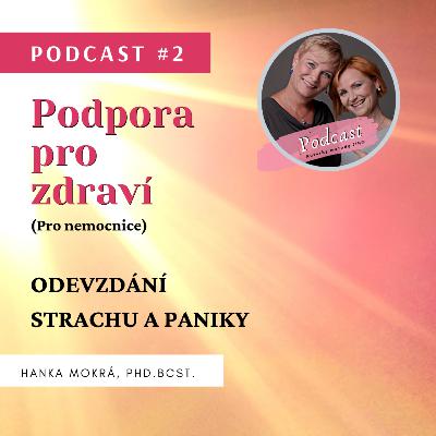 Podcast #2 - Odevzdání strachu a paniky.