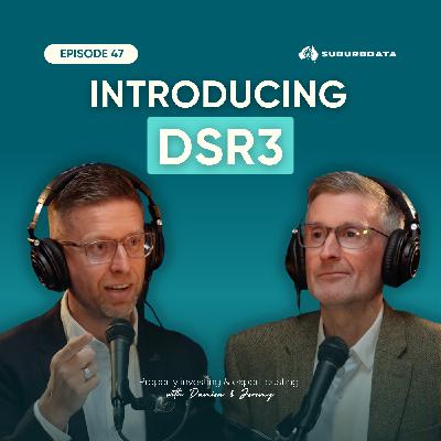 Ep. 47: DSR3 Has Landed: Inside Our New Property Research Platform
