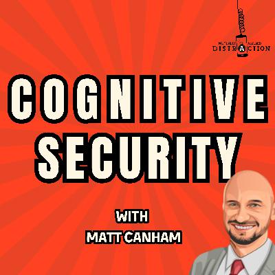 Cognitive Security w Matt Canham