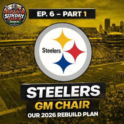 Ep. 6 Pt. 1 – Steelers GM Chair: Our 2026 Offseason Rebuild Plan