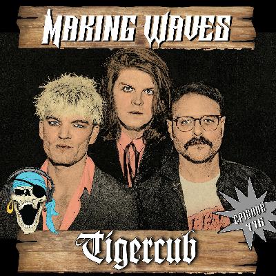 Ep. 116 Tigercub Ep. 116 Tigercub