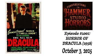 Episode #1001 - "Horror of Dracula" Episode #1001 - "Horror of Dracula"