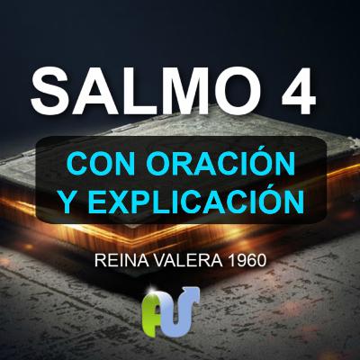 SALMO 4 CON ORACIÓN PODEROSA Y DEVOCIONAL - La Biblia Hablada Leída Reina Valera 1960