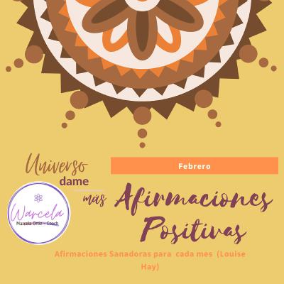 Afirmaciones Positivas (Louise Hay) Febrero