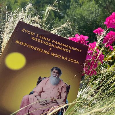 Życie i cuda paramahansy Wisiuddhanandy i niepodzielna wielka joga
