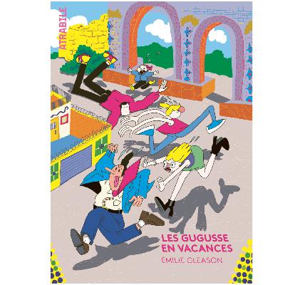 On part en vacances avec Emilie Gleason et la famille Gugusse. Dans ma bulle #576