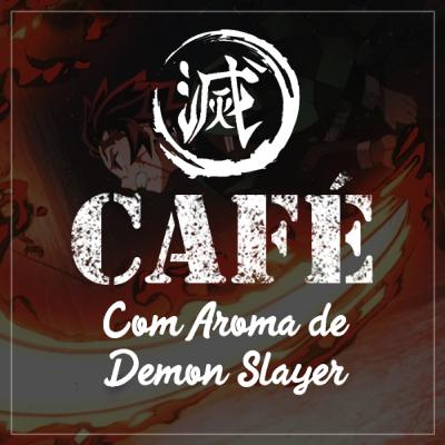 Café com Aroma de Demon Slayer