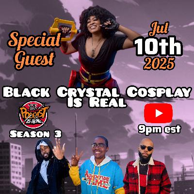 Season 3 Ep 18 - Black Crystal Cosplay Is Real - Heated Anime Debates & Cosplay