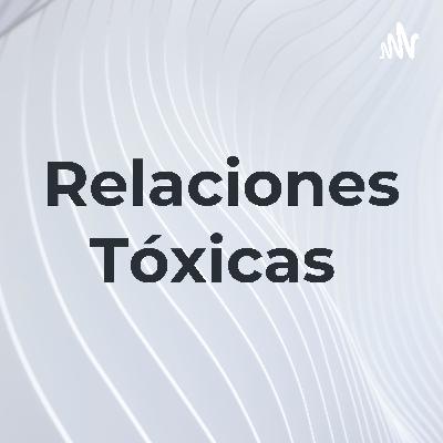 Relaciones tóxicas