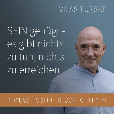 SEIN genügt - es gibt nichts zu tun, nichts zu erreichen #1