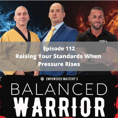 Raising Your Standards When Pressure Rises Raising Your Standards When Pressure Rises