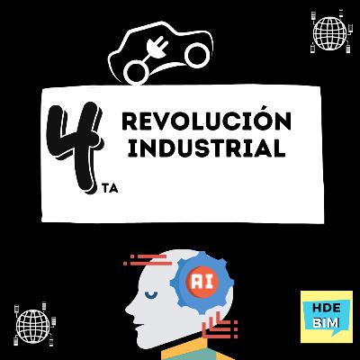 La Cuarta Revolución Industrial - EP17