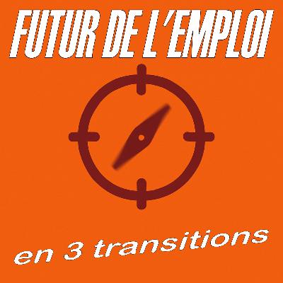 #20 Adrien Gaboulaud (Unédic) : Futur de l'emploi, en 3 transitions
