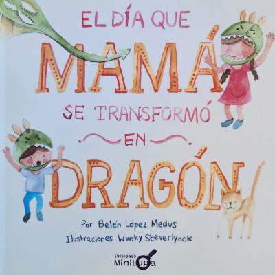 "El día que Mamá se transformó en dragón" - CUENTOS Y DIBUJOS INFANTILES PARA NIÑOS EN ESPAÑOL - CUENTACUENTOS Óscar Aguilera