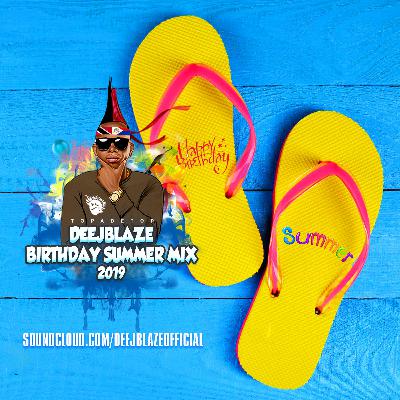 DEEJBLAZE BIRTHDAY SUMMER MIX 2019 {FULL} DEEJBLAZE BIRTHDAY SUMMER MIX 2019 {FULL}