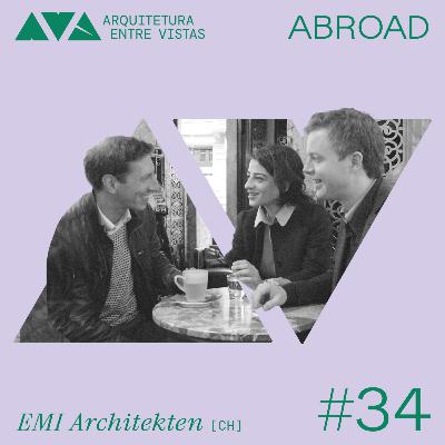 #34 EMI (CH), Arquitetura Entre Vistas ABROAD #34 EMI (CH), Arquitetura Entre Vistas ABROAD