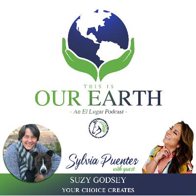 #13 Your Choice Creates with Suzy Godsey